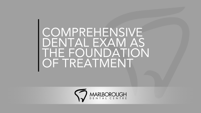 Why a Comprehensive Dental Exam Is the Foundation of Advanced Treatment Planning